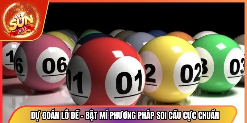 Dự Đoán Lô Đề - Bật Mí Phương Pháp Soi Cầu Cực Chuẩn 1 Dự Đoán Lô Đề - Bật Mí Phương Pháp Soi Cầu Cực Chuẩn